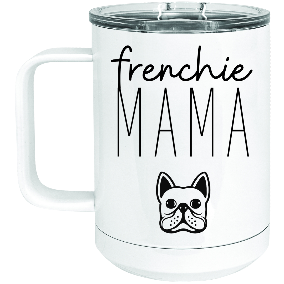 Frenchie Mama Tumbler - Frenchie Coffee Roasters
