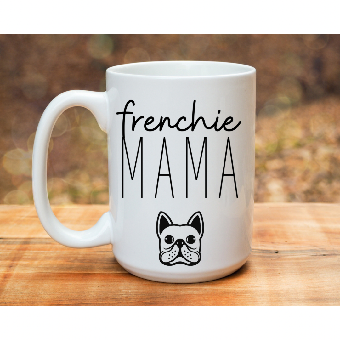 Frenchie Mama Mug – Frenchie Coffee Roasters