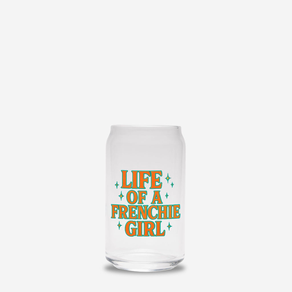 Life of a Frenchie Girl Glass Can