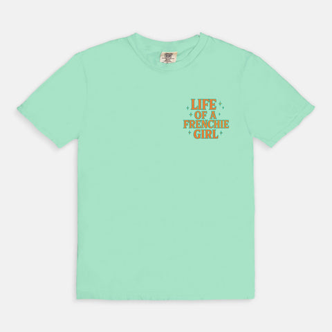Life of a Frenchie Girl T-Shirt