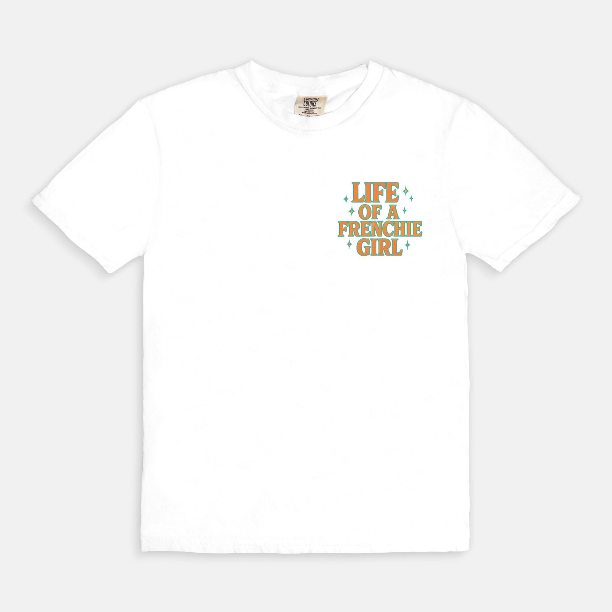 Life of a Frenchie Girl T-Shirt